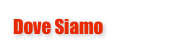 Dove Siamo